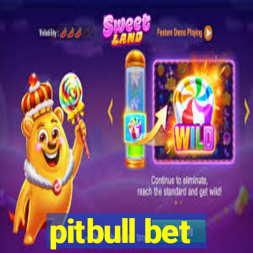 pitbull bet